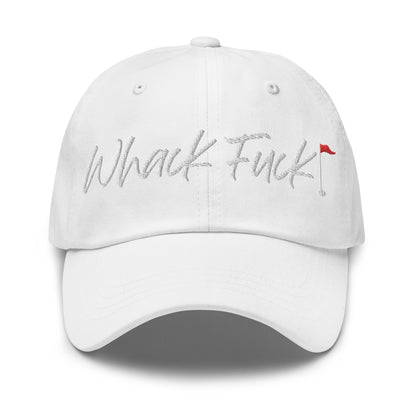 Whack Fuck Dad Hat White