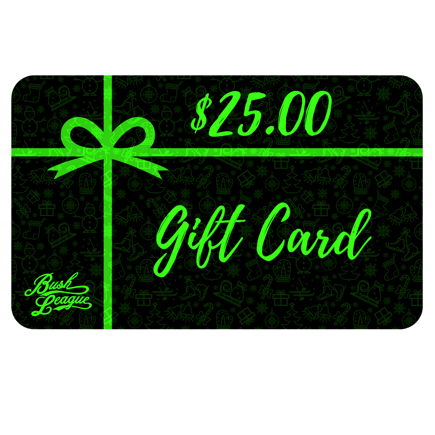 Bush League Gift Card