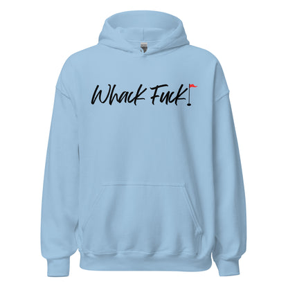 Whack Fuck Unisex Hoodie